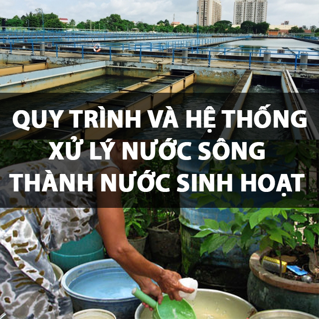 he-thong-xu-ly-nuoc-song-thanh-nuoc-sinh-hoat