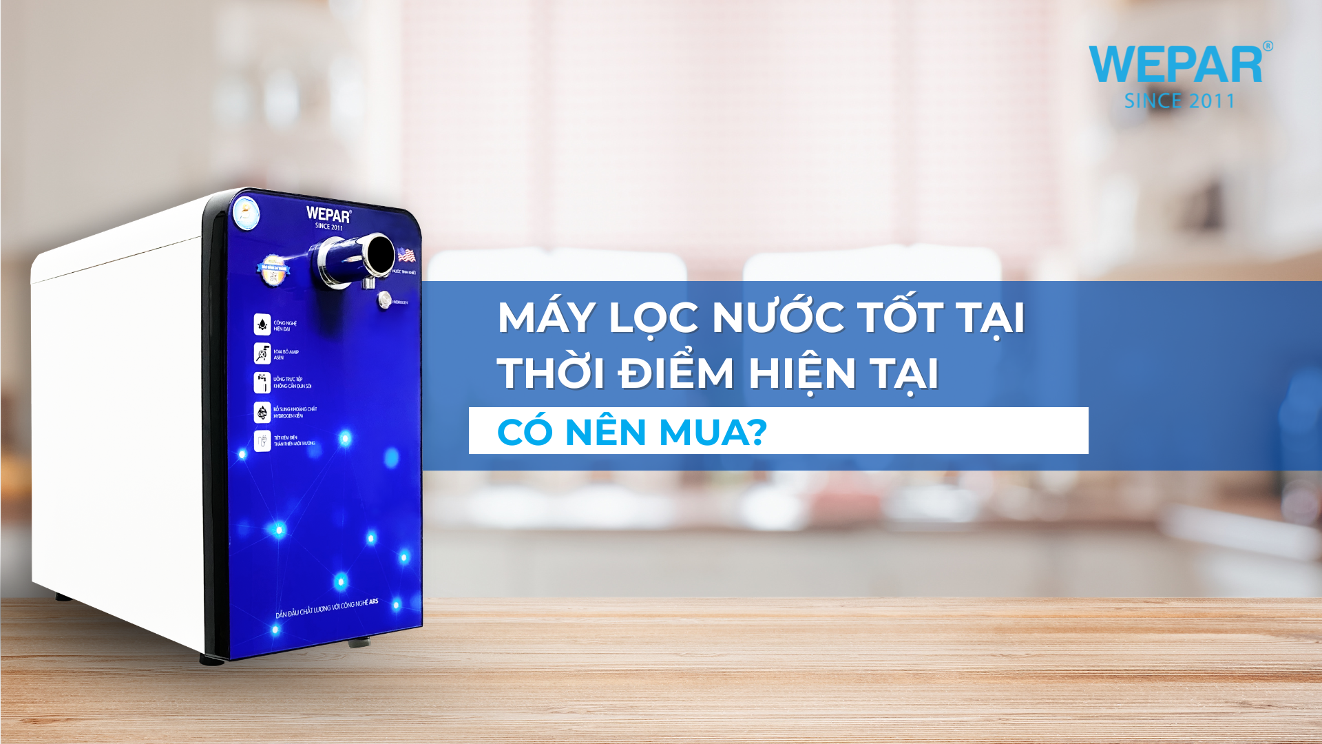 Máy lọc nước tốt tại thời điểm hiện tại có nên mua?