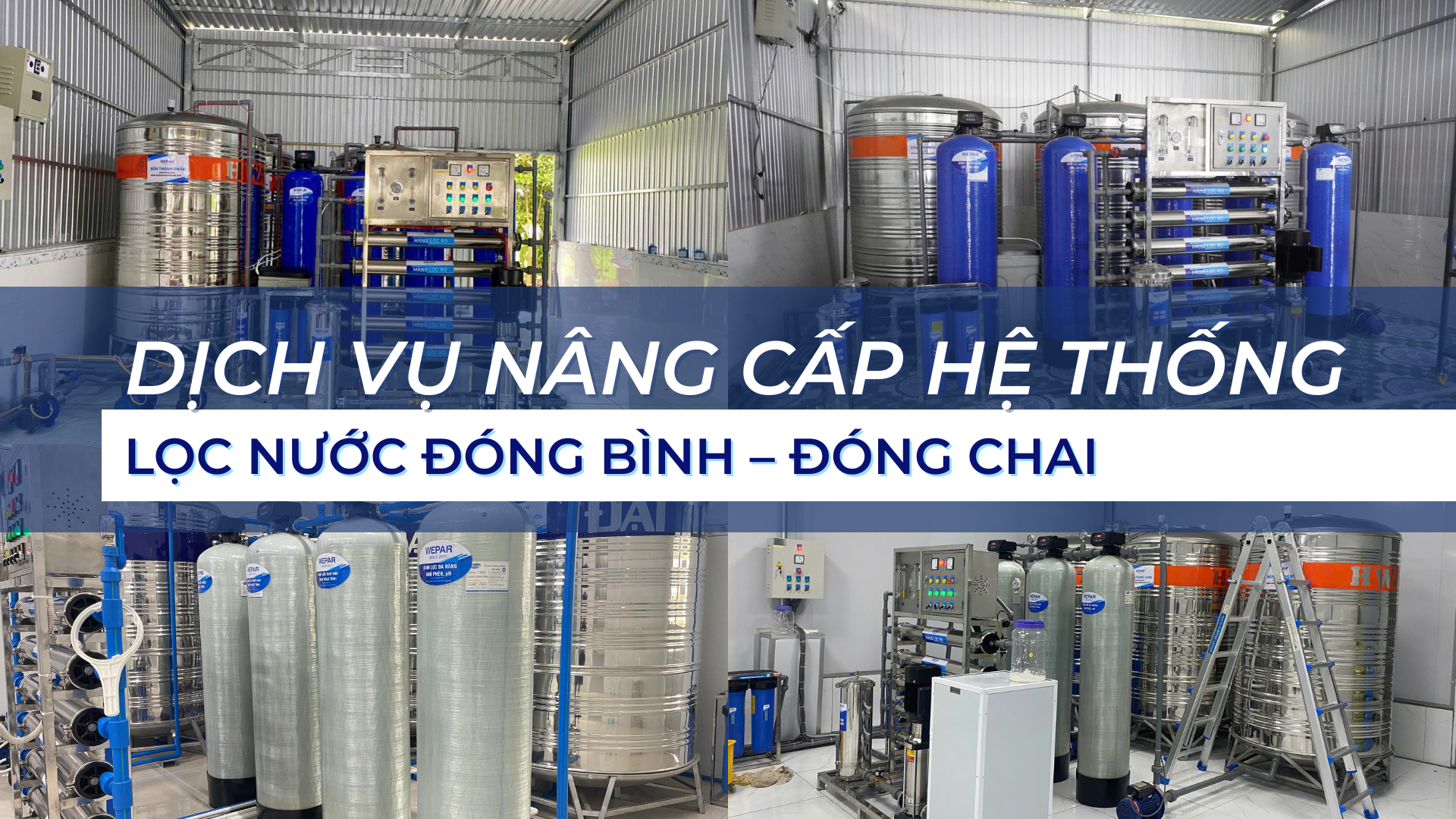 Dịch vụ nâng cấp hệ thống lọc nước đóng bình – đóng chai